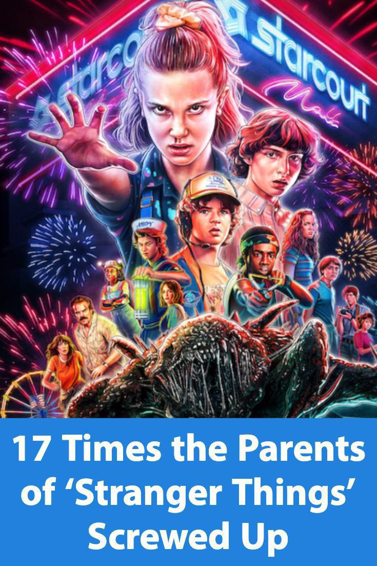17 Times the Parents of 'Stranger Things' Screwed Up | FamilyMinded